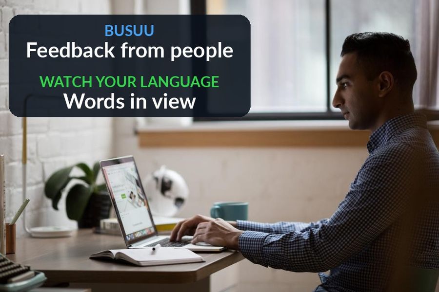 A man working at a laptop, with the post's point added: Busuu gives feedback from people, Watch Your Language keeps words in view