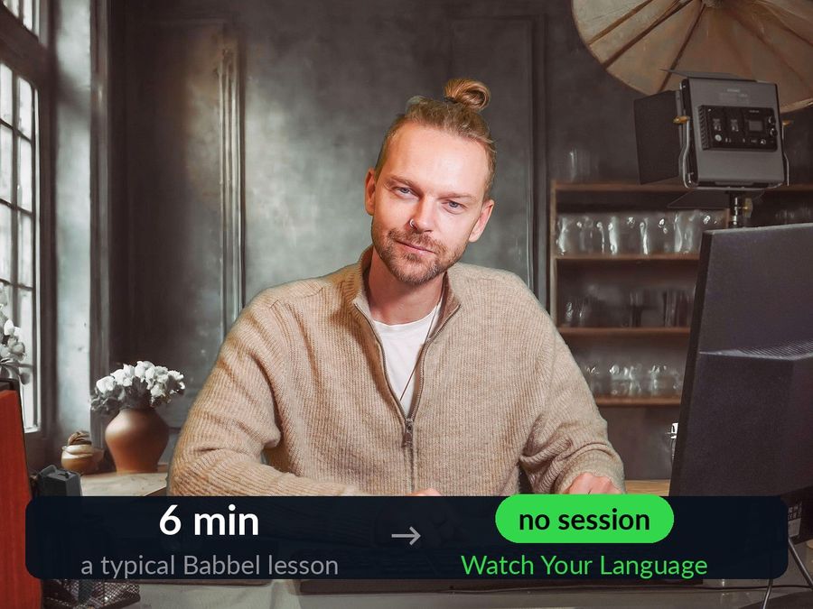 A desk, with a panel contrasting a typical Babbel lesson, 6 minutes, with Watch Your Language, which has no session at all