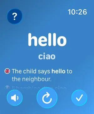 L'app Watch Your Language su Apple Watch che mostra hello, ciao, una frase di esempio e i pulsanti per ascoltare, passare alla parola successiva e segnarla come imparata